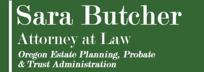 Sara Butcher Attorney At Law | Estate Planning and Adminstration in Portland, OR